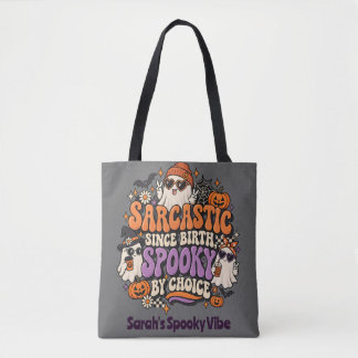 Groovy Sarcastic Since Birth Spooky By Choice Ghos Tote Bag