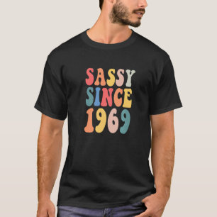 Groovy Sassy Since 1969 1969 Women Birthday Party T-Shirt