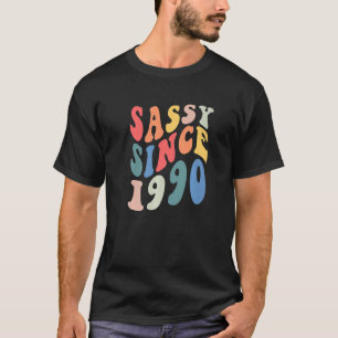 Groovy Sassy Since 1990 1990 Women Birthday Party T-Shirt