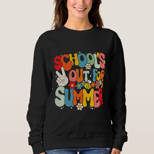 Groovy School s Out For Summer Graduation Teacher  Sweatshirt (Front)