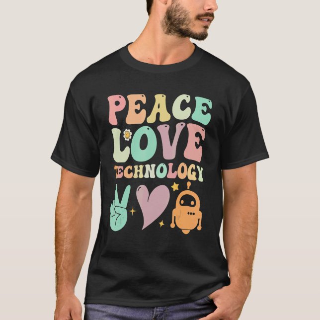 Groovy School  Teachers Peace Love Technology Robo T-Shirt (Front)