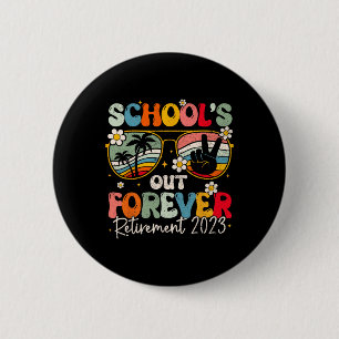 Groovy School's Out Forever Retirement Teacher Ret Button