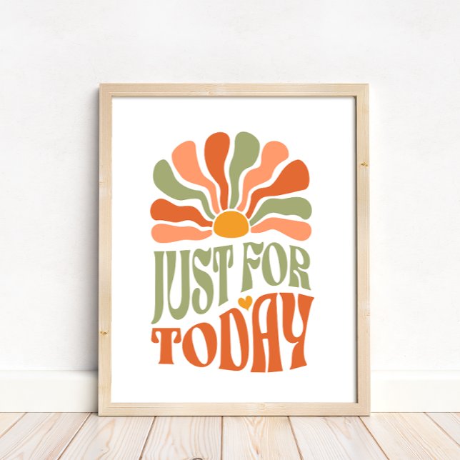 Groovy Script Just For Today Motivational Poster (Creator Uploaded)