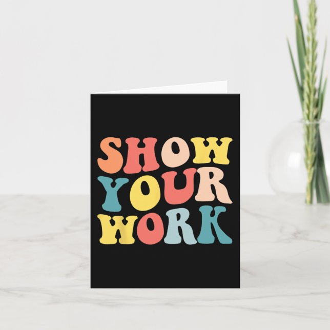 Groovy Show Your Work Fun Math Teacher Appreciatio Card (Front)