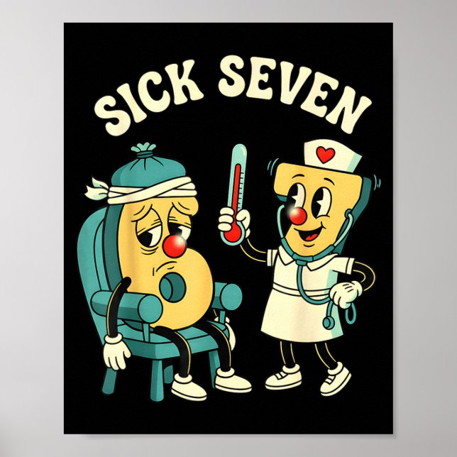 Groovy Sick Seven 67 Funny Meme Sick 7 And Nurse 6 Poster (Front)