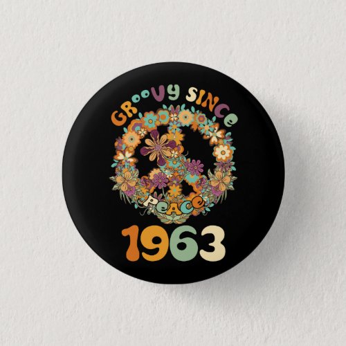 Groovy Since 1963 Peace For Vintage Birthday Party Button