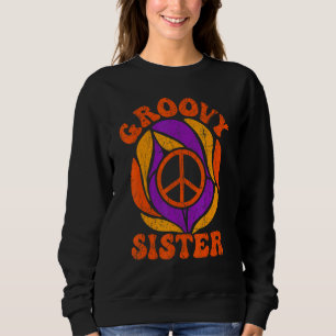 Groovy Sister 70s Aesthetic Nostalgia 1970's Retro Sweatshirt