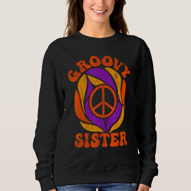 Groovy Sister 70s Aesthetic Nostalgia 1970's Retro Sweatshirt (Front)