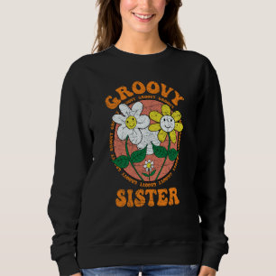 Groovy Sister 70s Aesthetic Nostalgia 1970's Retro Sweatshirt