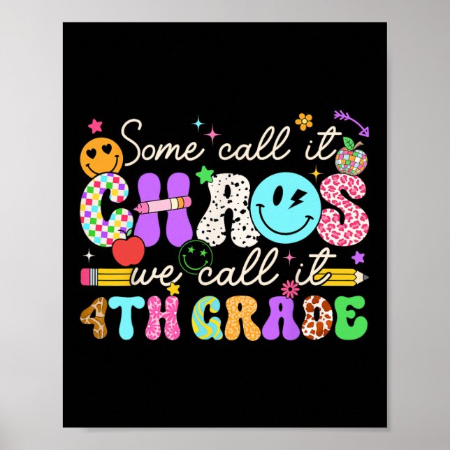 Groovy Some Call It Chaos We Call It Fourth Grade  Poster (Front)