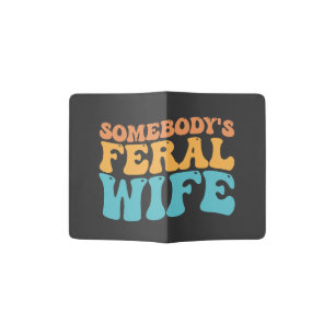 Groovy Somebody's Feral Wife Retro Passport Holder
