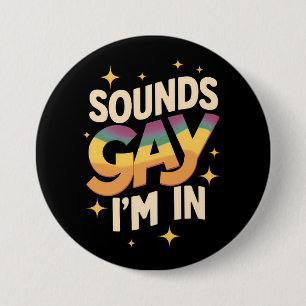Groovy Sounds Gay I'm In LGBT Rainbow Pride  Button