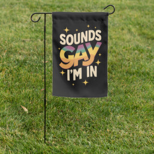 Groovy Sounds Gay I'm In LGBT Rainbow Pride  Garden Flag