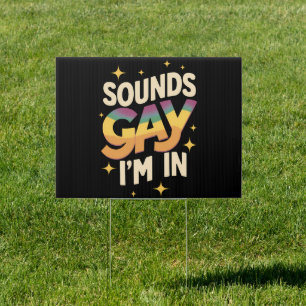 Groovy Sounds Gay I'm In LGBT Rainbow Pride  Sign