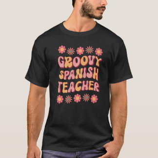 Groovy Spanish Teacher Retro Colorful Back To Scho T-Shirt
