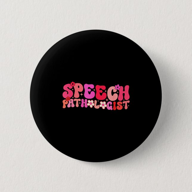 Groovy Speech Pathologist Speech Language Therapy  Button (Front)