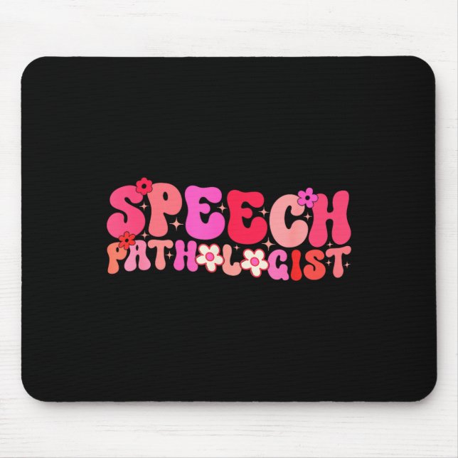 Groovy Speech Pathologist Speech Language Therapy  Mouse Pad (Front)