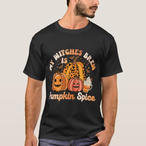 Groovy Spooky My Witches Brew Is Pumpkin Spice Hal T_Shirt