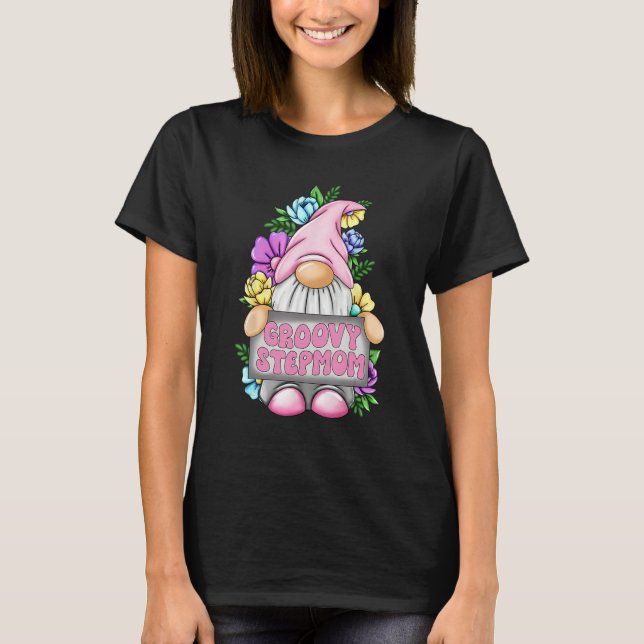 Groovy Stepmom Gnome Happy Mothers Day For Mom Gno T-Shirt (Front)