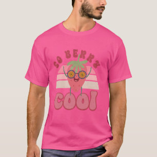 Groovy Strawberry So Berry Cool Fruit Lover Kid To T-Shirt