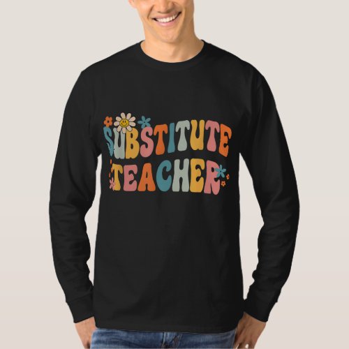 Groovy Substitute Teacher Retro Teacher Back To Sc T_Shirt