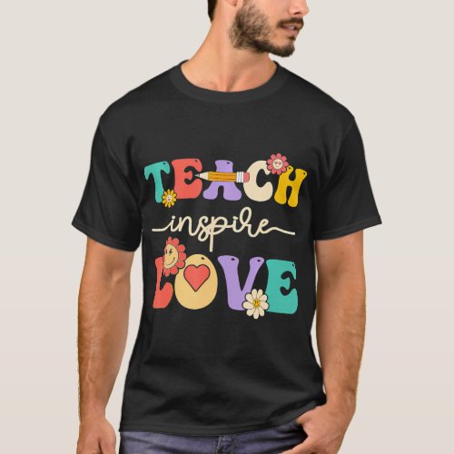 Groovy Teach Inspire Love Preschool Back To T_Shirt