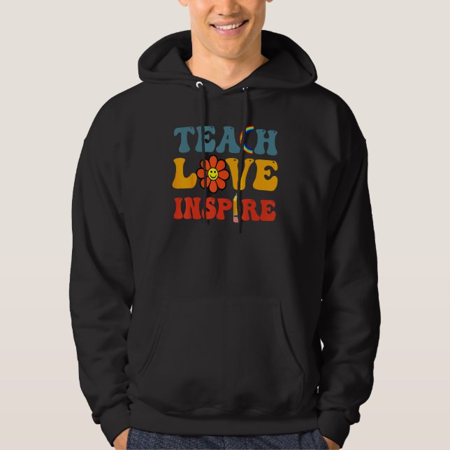 Groovy Teach Love Inspire  Back To School Teacher Hoodie (Front)