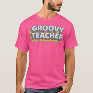 Groovy Teacher Appreciation Worlds Favorite T-Shirt