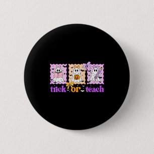 Groovy Teacher Halloween Trick Or Teach Ghost Men  Button