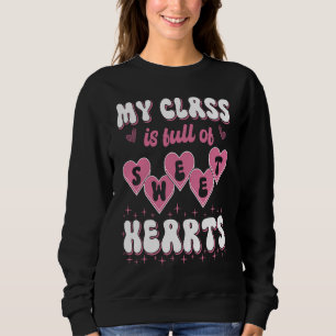 Groovy Teacher Valentine Back To School 100 Days O Sweatshirt