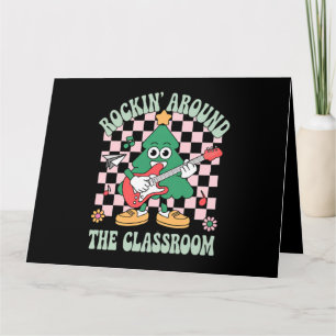 Groovy Teacher Xmas Rockin' Around The Classroom Card