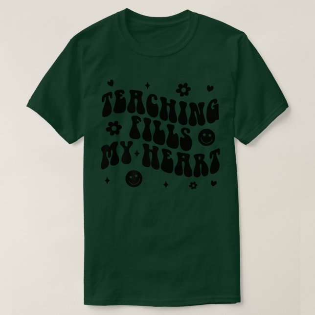 Groovy Teaching Fills My Heart Teacher Life Back T T-Shirt (Design Front)