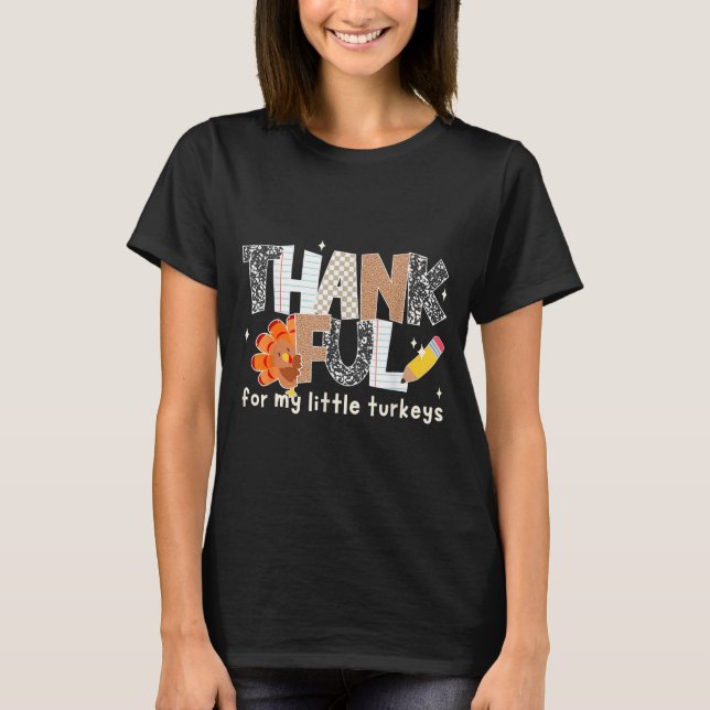 Groovy Thankful For My Little Turkeys Thanksgiving T-Shirt (Front)