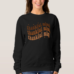 Groovy Thankful Mimi Fall Autumn Thanksgiving Mimi Sweatshirt