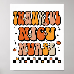 Groovy Thanksgiving Thankful Nicu Nurse Retro Icu  Poster