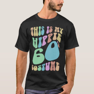 Groovy THIS IS MY HIPPIE SIXTIES Costume Old Scho T-Shirt