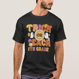 Groovy Trick or Teach Retro Floral Ghost 6th Grade T-Shirt