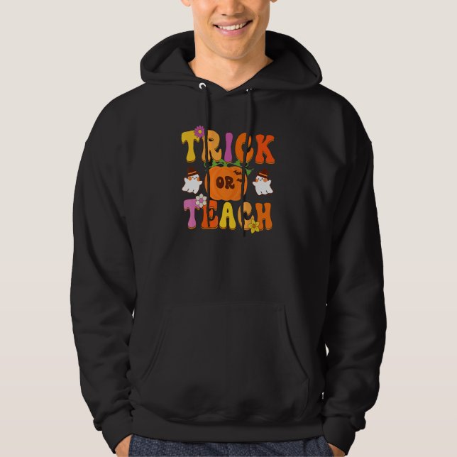 Groovy Trick Or Teach  Teacher Halloween Costume Hoodie (Front)