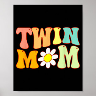 Groovy Twin Mama Funny Mother's Day For New Mom Of Poster