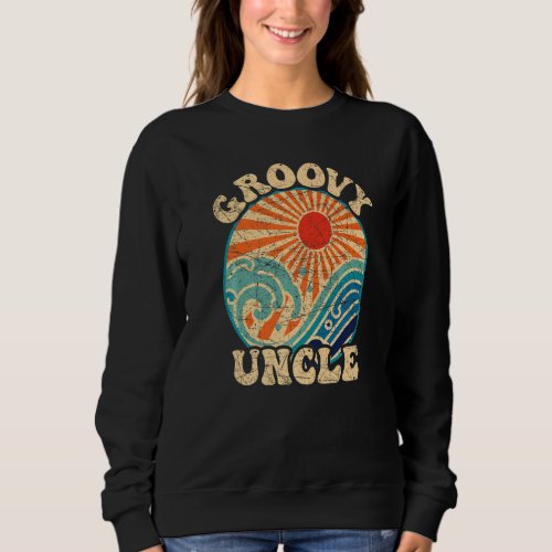 Groovy Uncle 70s Aesthetic Nostalgia 1970s Retro  Sweatshirt