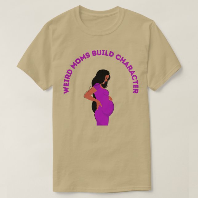 Groovy Weird Moms Build Character20 T-Shirt (Design Front)