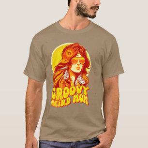 groovy weird moms build character 168 T-Shirt