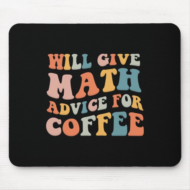 Groovy Will Give Math Advice For Coffee Funny Back Mouse Pad (Front)