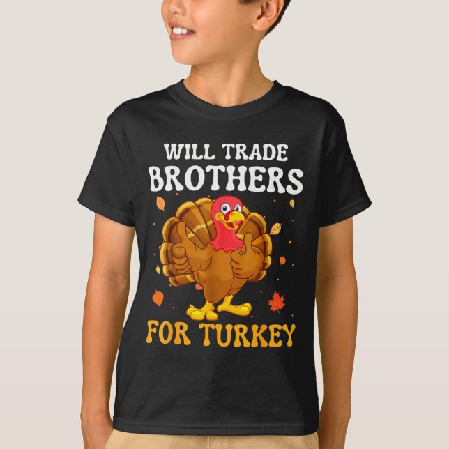 Groovy Will Trade Brothers For Turkey Funny Thanks T-Shirt (Front)