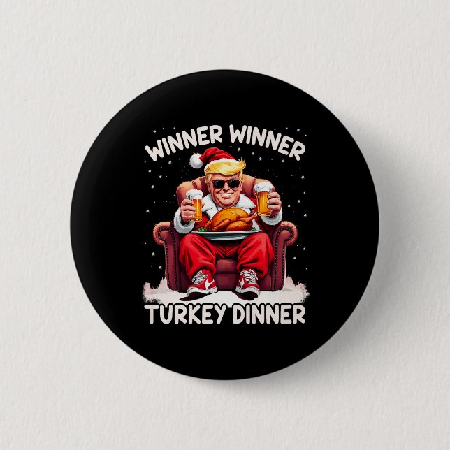 Groovy Xmas Trump Winner Winner Turkey Dinner Than Button (Front)