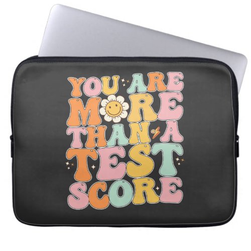Groovy You Are More Than A Test Score Testing Day Laptop Sleeve
