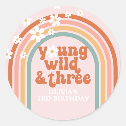 Groovy Young Wild Three daisy rainbow 3rd birthday Classic Round Sticker
