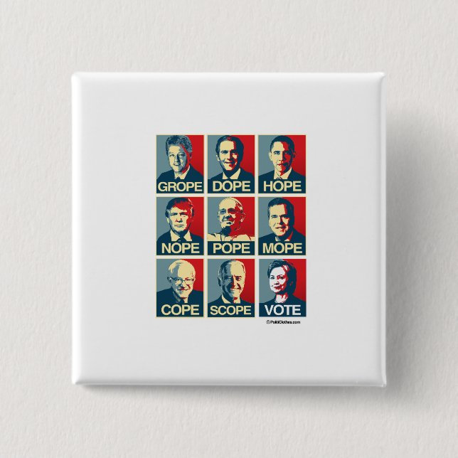 Grope Dope Hope Nope Pope Mope Cope Scope Vote Pinback Button (Front)