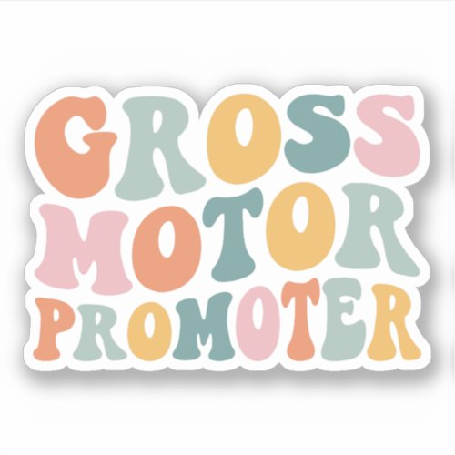 Gross Motor Promoter Pediatric Physical Therapy PT Sticker