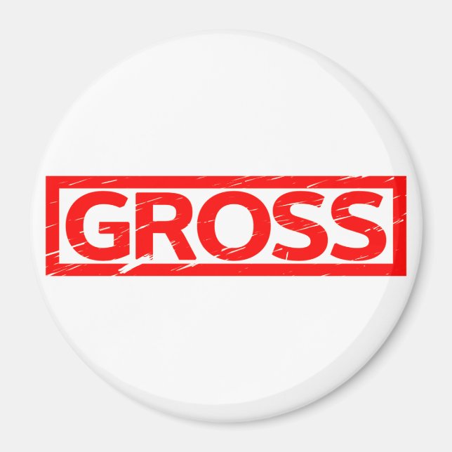 Gross Stamp Magnet (Front)